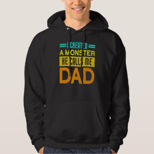 Veste À Capuche J'Ai Créé Un Monstre Qu'Il M'Appelle Papa Papa Pap