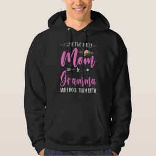 Veste À Capuche J'Ai Deux Titres Maman Et Gramma Je Les Roche Tous