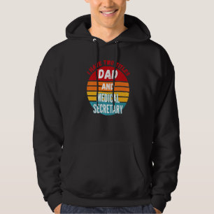 Veste À Capuche J'ai Deux Titres Papa Et Secrétaire Médicale