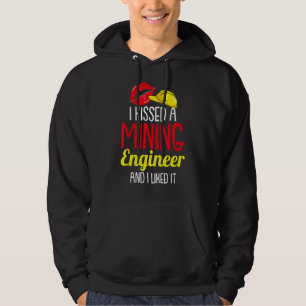 Veste À Capuche J'Ai Embrassé Un Ingénieur Minier Et J'Ai Aimé L'E