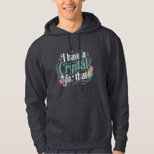 Veste À Capuche j'ai un cristal pour cela