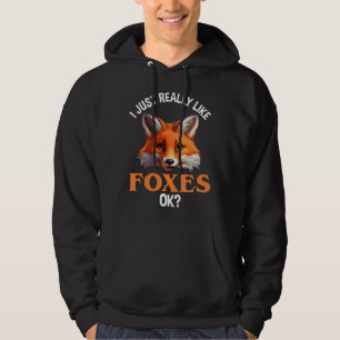 Veste À Capuche J'Aime Vraiment Les Renards D'Accord ?