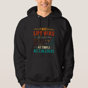 Veste À Capuche J'Aimerais Que La Vie Soit Aussi Simple Que Calcul