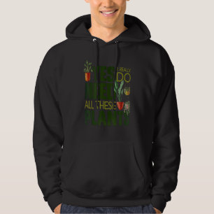 Veste À Capuche Jardinage Poted Oui J'Ai Vraiment Besoin De Tous C