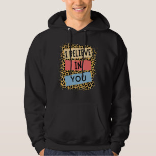 Veste À Capuche Je Crois En Vous Léopard Motivational Testing Day