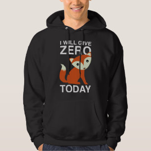 Veste À Capuche Je donnerai zéro renard aujourd'hui