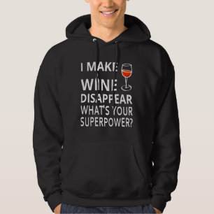 Veste À Capuche Je Fais Disparaître Le Vin What& X27 S Votre Su