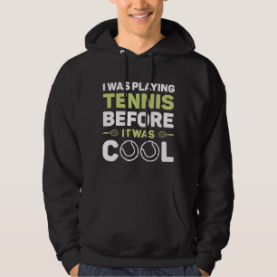Veste À Capuche Je Jouais Au Tennis Avant D'Être Cool