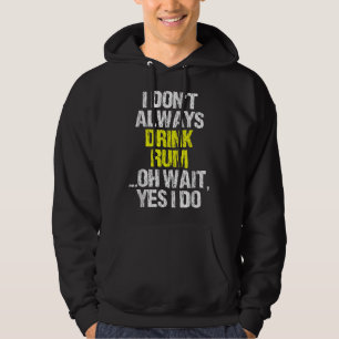 Veste À Capuche Je ne bois pas toujours du rhum amusant Boire Cool