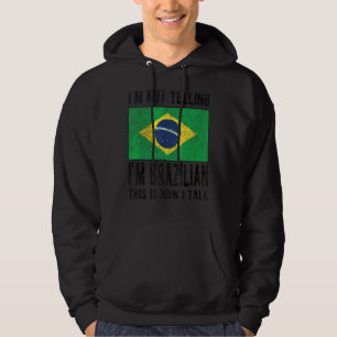 Veste À Capuche Je ne hurle pas Je suis Brésilien Brésil Drapeau B