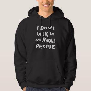 Veste À Capuche Je ne parle pas aux gens normaux Attitude Mot 3