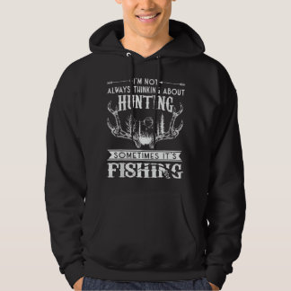 Veste À Capuche Je ne pense pas toujours à la chasse, parfois je