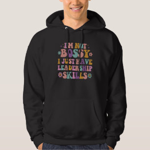 Veste À Capuche Je ne suis pas Bossy J'ai des compétences en leade