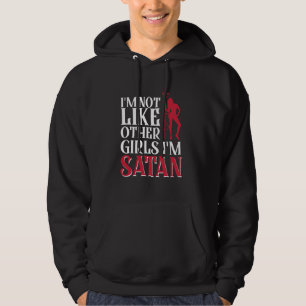 Veste À Capuche Je ne suis pas comme d'autres filles Je suis Satan