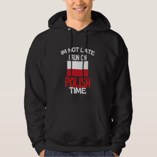 Veste À Capuche Je Ne Suis Pas En Retard Je M'Exécute Sur Polonais