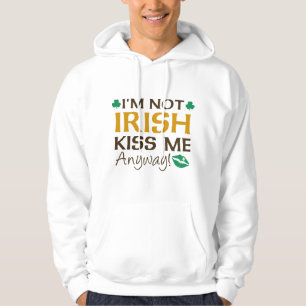 Veste À Capuche Je ne suis pas Irlandais, Embrasse-moi !