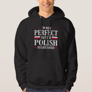 Veste À Capuche Je ne suis pas parfait mais je suis polonais assez