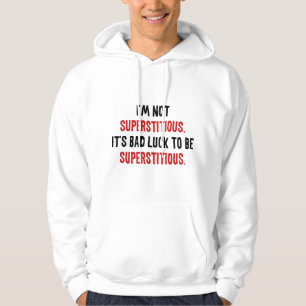 Veste À Capuche Je ne suis pas superstitieux
