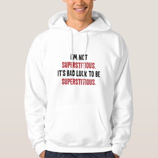 Veste À Capuche Je ne suis pas superstitieux (Devant)