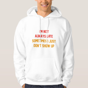 Veste À Capuche Je ne suis pas toujours en retard