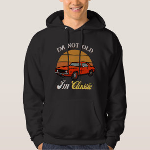 Veste À Capuche Je Ne Suis Pas Vieille Je Suis Classique T-Shirt,