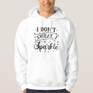 Veste À Capuche Je ne transpire pas, je m’étincelle