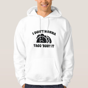 Veste À Capuche Je ne veux pas taco 'dessus