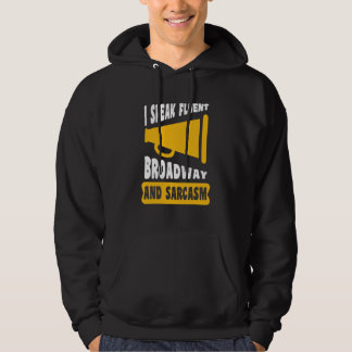 Veste À Capuche Je parle couramment Broadway et le sarcasme