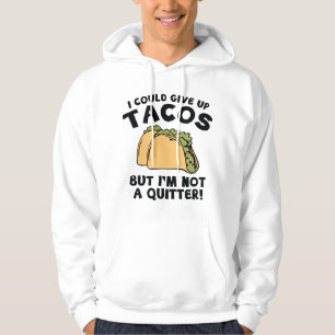 Veste À Capuche Je Pourrais Abandonner Les Tacos