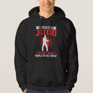 Veste À Capuche Je pratique le Judo Donc ne punissez pas les gens 
