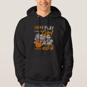 Veste À Capuche Je Sais Que Je Joue Comme Une Fille Basketball Spo