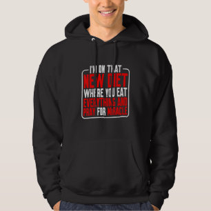 Veste À Capuche Je suis à ce nouveau régime où vous mangez tout