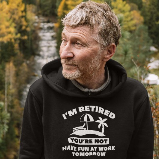 Veste À Capuche Je suis à la retraite