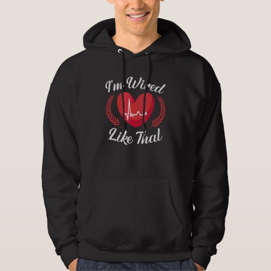 Veste À Capuche Je suis câblé comme ça Chirurgie ICD Pacemaker car (Devant)