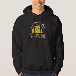 Veste À Capuche Je suis dans le fitness Fitness Taco dans ma bouch