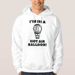 Veste À Capuche Je suis dans un ballon à air chaud