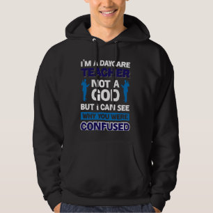 Veste À Capuche Je suis enseignant de garderie pas un Dieu mais je