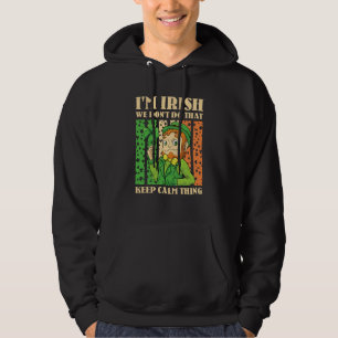 Veste À Capuche Je suis Irlandais, on ne fait pas ce truc Keep Cal