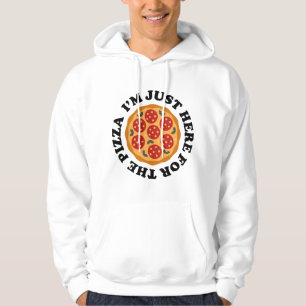 Veste À Capuche Je suis juste là pour la pizza