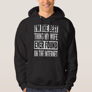 Veste À Capuche Je suis la meilleure chose que ma femme ait jamais