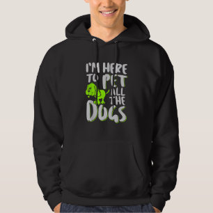 Veste À Capuche Je suis là pour caresser tous les chiens Amateur d