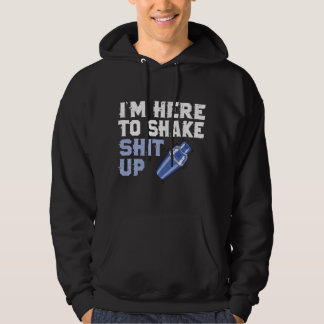 Veste À Capuche Je suis là pour secouer les choses Bar de barman h
