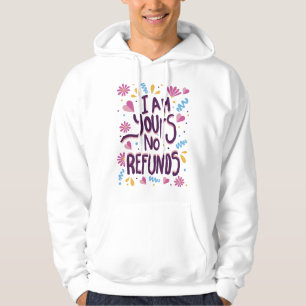 Veste À Capuche Je suis le vôtre Aucun remboursement