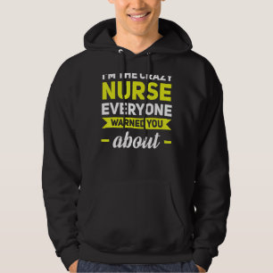 Veste À Capuche Je suis l'infirmière folle que tout le monde vous