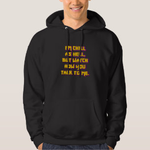 Veste À Capuche Je suis super cool mais surveille comment tu me pa