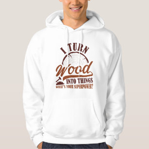 Veste À Capuche Je Transforme Le Bois En Choses