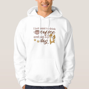Veste À Capuche Je Veux Juste Boire Du Café Et Animer Mon Chien