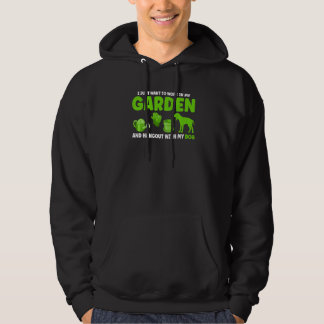 Veste À Capuche Je Veux Juste Travailler Dans Mon Jardinage