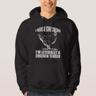 Veste À Capuche J'élève des poulets Je suis littéralement un tendr
