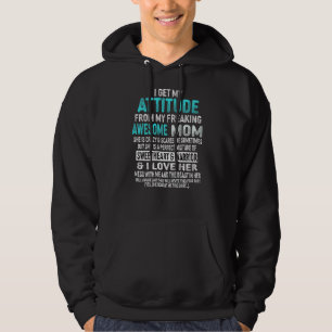 Veste À Capuche J'Obtiens Mon Attitude De Ma Maman Fantastique